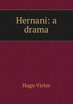 Hernani: a drama