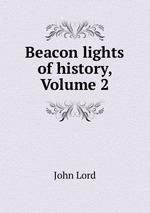 Beacon lights of history, Volume 2