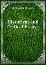 Historical and Critical Essays. 1