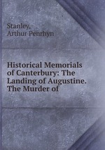 Historical Memorials of Canterbury: The Landing of Augustine. The Murder of
