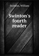 Swinton`s fourth reader