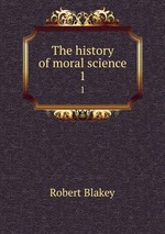 The history of moral science. 1