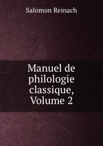 Manuel de philologie classique, Volume 2