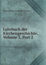 Lehrbuch der Kirchengeschichte, Volume 3, Part 2