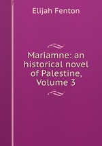 Mariamne: an historical novel of Palestine, Volume 3