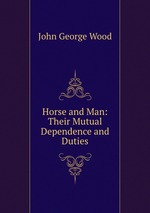 Horse and Man: Their Mutual Dependence and Duties