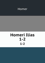 Homeri Ilias. 1-2