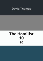 The Homilist. 10