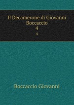 Il Decamerone di Giovanni Boccaccio. 4
