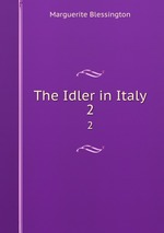 The Idler in Italy. 2