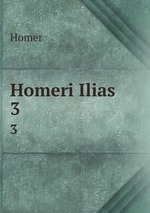 Homeri Ilias. 3