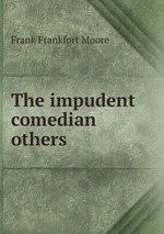 The impudent comedian & others
