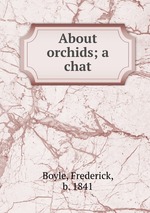 About orchids; a chat