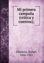 Mi primera campaa (critica y cuentos);