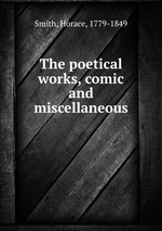 The poetical works, comic and miscellaneous