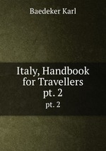 Italy, Handbook for Travellers. pt. 2