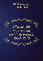 Histoire du mouvement social en France, 1852-1910