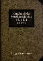 Handbuch der Musikgeschichte. Bd. 1 T. 1