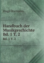 Handbuch der Musikgeschichte. Bd. 1 T. 2