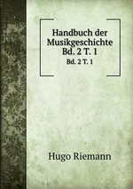 Handbuch der Musikgeschichte. Bd. 2 T. 1