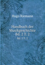 Handbuch der Musikgeschichte. Bd. 2 T. 2