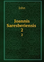 Joannis Saresberiensis .. 2