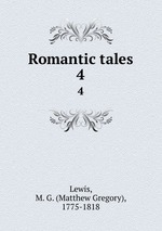 Romantic tales. 4