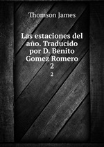 Las estaciones del ao. Traducido por D. Benito Gomez Romero. 2