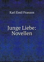 Junge Liebe: Novellen