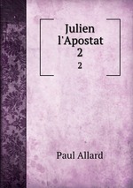 Julien l`Apostat. 2