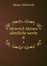 Heinrich Heines smtliche werke. 6