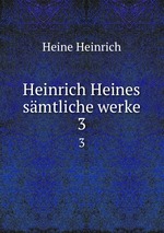 Heinrich Heines smtliche werke. 3