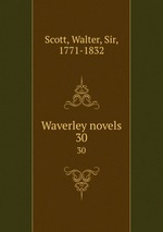 Waverley novels. 30