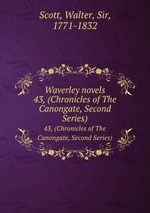 Waverley novels. 43, (Chronicles of The Canongate, Second Series)