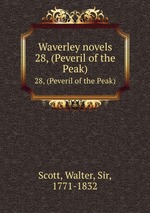 Waverley novels. 28, (Peveril of the Peak)