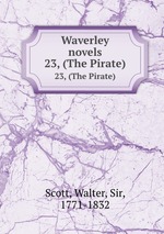 Waverley novels. 23, (The Pirate)