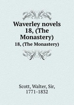 Waverley novels. 18, (The Monastery)