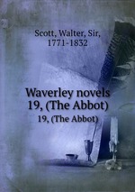 Waverley novels. 19, (The Abbot)