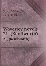 Waverley novels. 21, (Kenilworth)