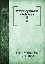 Waverley novels (Rob Roy). 8
