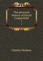 The personal history of David Copperfield. 1