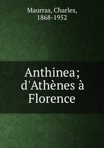 Anthinea; d`Athnes Florence