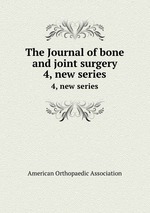 The Journal of bone and joint surgery. 4, new series
