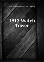 1913 Watch Tower