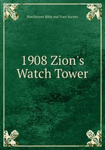 1908 Zion`s Watch Tower