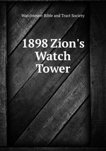 1898 Zion`s Watch Tower