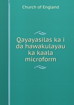 Qayayasilas ka i da hawakulayau ka kaala microform