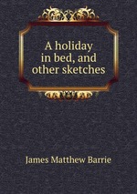 A holiday in bed, and other sketches