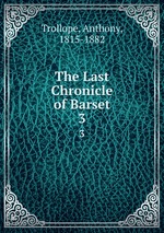 The Last Chronicle of Barset. 3