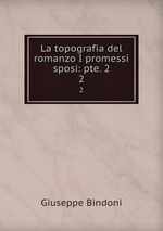 La topografia del romanzo I promessi sposi: pte. 2. 2